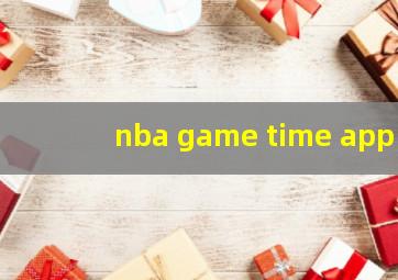 nba game time app